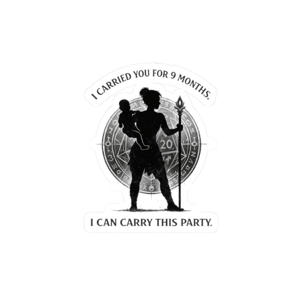 I Carried You For 9 Months I Can Carry This Party Sticker | Kiss-Cut Sticker