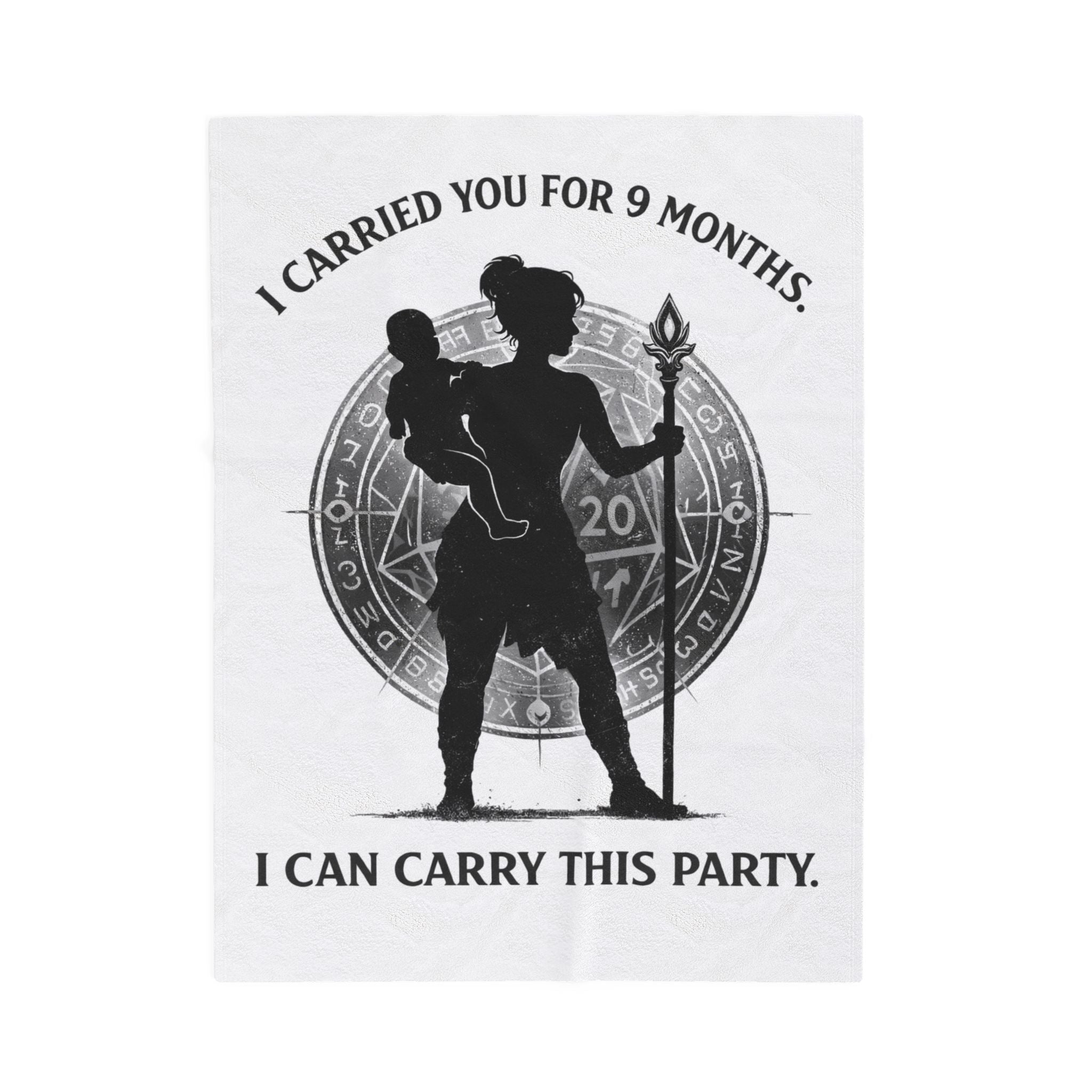 I Carried You for 9 Months I Can Carry This Party Velveteen Plush Blanket | DnD Mom Silhouette