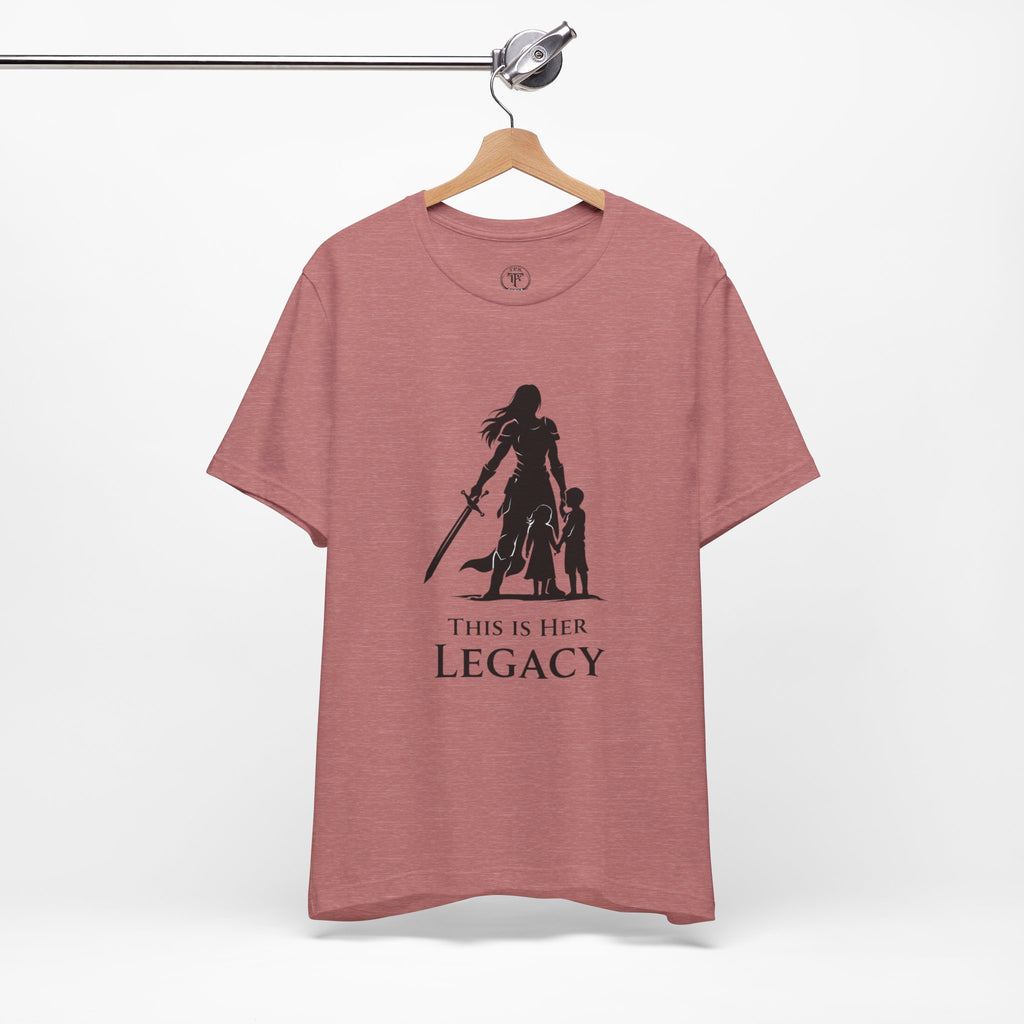 Warrior Mom Shirt – This Is Her Legacy – Strong Mother Gift – Fantasy Woman Tee – Powerful Mom Apparel – Mother’s Day Gift Idea