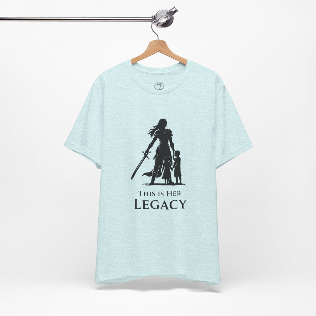 Warrior Mom Shirt – This Is Her Legacy – Strong Mother Gift – Fantasy Woman Tee – Powerful Mom Apparel – Mother’s Day Gift Idea