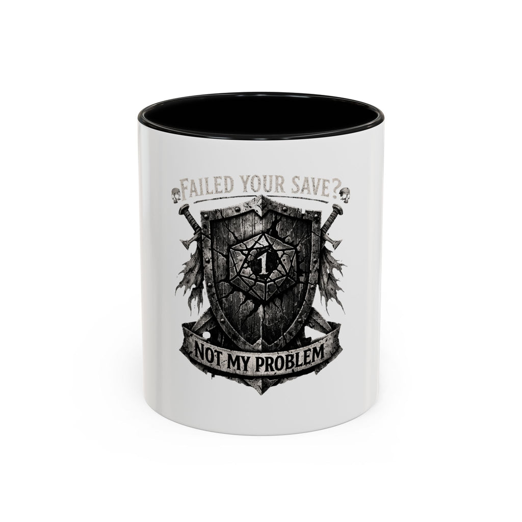 Failed Your Save Not My Problem mug | D20 RPG tabletop coffee mug