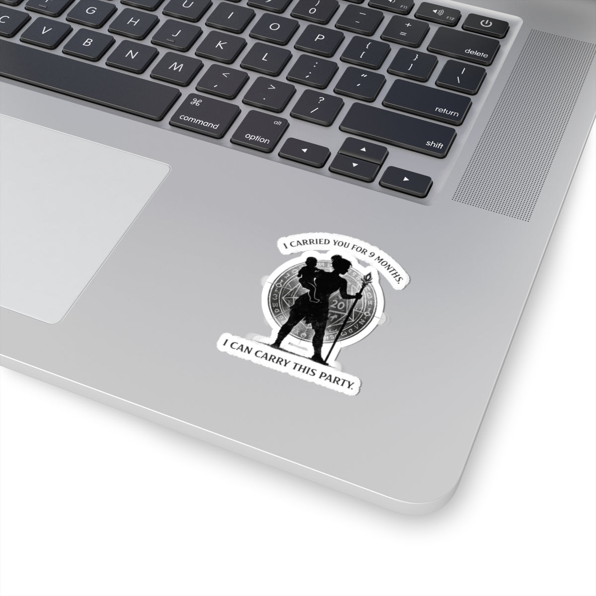 I Carried You For 9 Months I Can Carry This Party Sticker | Kiss-Cut Sticker