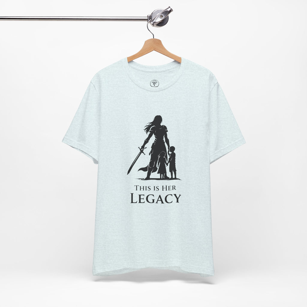 Warrior Mom Shirt – This Is Her Legacy – Strong Mother Gift – Fantasy Woman Tee – Powerful Mom Apparel – Mother’s Day Gift Idea
