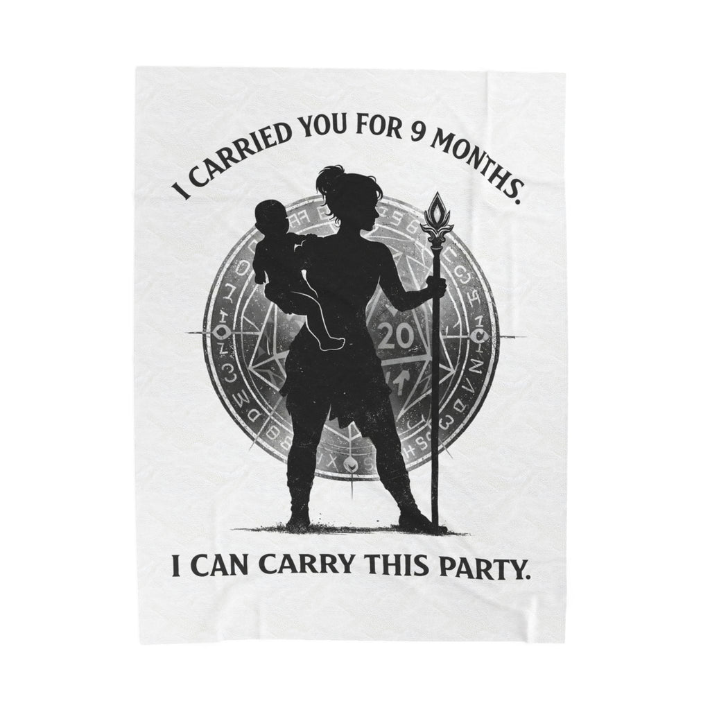 I Carried You for 9 Months I Can Carry This Party Velveteen Plush Blanket | DnD Mom Silhouette