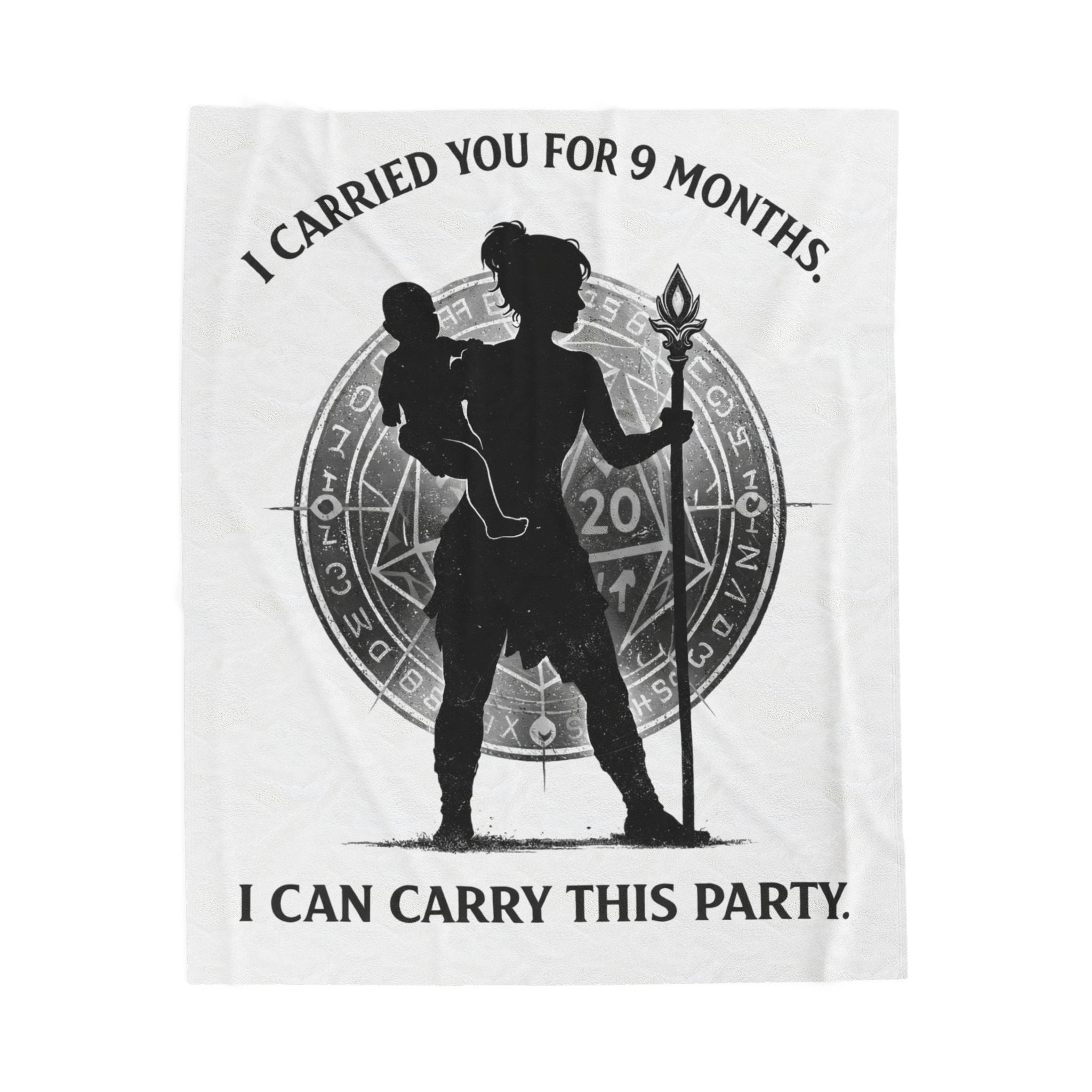 I Carried You for 9 Months I Can Carry This Party Velveteen Plush Blanket | DnD Mom Silhouette